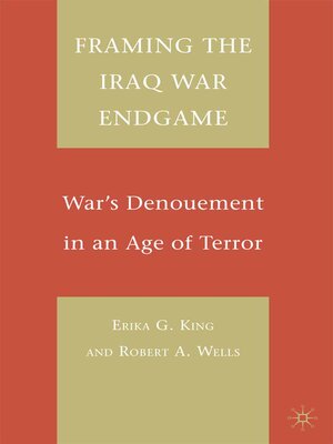 cover image of Framing the Iraq War Endgame